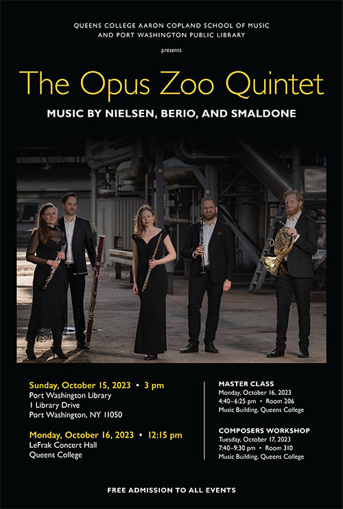 The Opus Zoo Quintet, October 15, 3pm, Port Washing Library; and October 16, 12:15pm, LeFrak Concert Hall